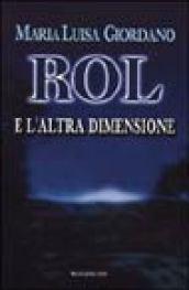 Rol e l'altra dimensione