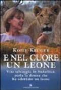 E nel cuore un leone. Vita selvaggia in Sudafrica: parla la donna che ha adottato un leone