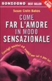 Come far l'amore in modo sensazionale