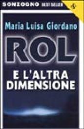 Rol e l'altra dimensione