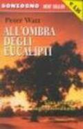 All'ombra degli eucalipti