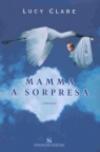 Mamma a sorpresa