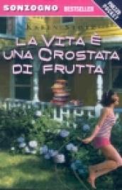 La vita è una crostata di frutta