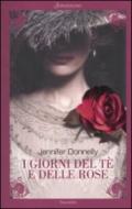 I giorni del tè e delle rose