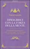 Dimagrisci con la forza della mente
