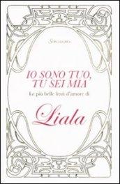 Io sono tuo, tu sei mia: Le più belle frasi d'amore di Liala