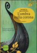 L'ombra sulla corona (Romanzi)