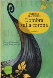 L'ombra sulla corona (Romanzi)