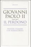 Il perdono. Pensieri d'amore e di misericordia