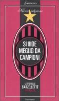 Si ride meglio da campioni: Le più belle barzellette sul Milan