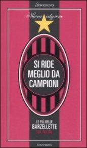 Si ride meglio da campioni: Le più belle barzellette sul Milan