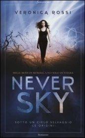 Never sky. Sotto un cielo selvaggio