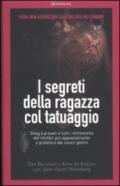 I segreti della ragazza col tatuaggio: Stieg Larsson e tutti i retroscena del thriller più appassionante e profetico dei nostri giorni