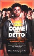 Come non detto. Il manuale del perfetto coming out