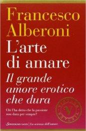 L'arte di amare. Il grande amore erotico che dura