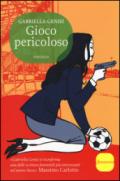 Gioco pericoloso