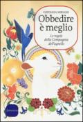 Obbedire è meglio: Le regole della Compagnia dell'agnello