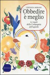 Obbedire è meglio: Le regole della Compagnia dell'agnello