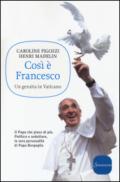 Così è Francesco. Un gesuita in Vaticano