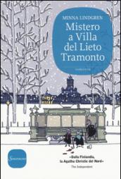 Mistero a Villa del Lieto Tramonto: Il primo caso della Trilogia di Helsinki