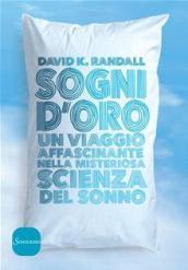 Sogni d'oro: Un viaggio affascinante nella misteriosa scienza del sonno