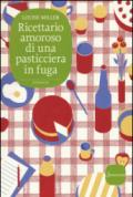 Ricettario amoroso di una pasticciera in fuga