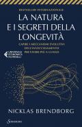 La natura e i segreti della longevità. Capire i meccanismi evolutivi dell'invecchiamento per vivere più a lungo