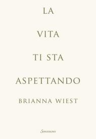 La vita ti sta aspettando