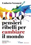 100 pensieri ribelli per cambiare il mondo