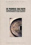 Le parole salvate. Vocabolario ragionato della val Pesarina con un'appendice di saggi linguistici