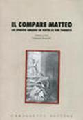 Il compare Matteo. Lo spirito umano in tutte le sue varietà