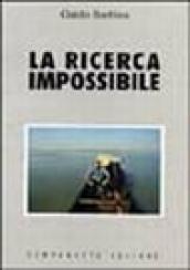 La ricerca impossibile