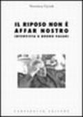 Il riposo non è affar nostro. Intervista a Bruno Vasari