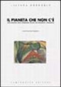 Il pianeta che non c'è. L'età evolutiva nella letteratura italiana tra Ottocento e Novecento