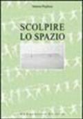 Scolpire lo spazio