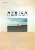 Africa. Un sogno nel vento