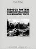 Theodor Fontane. Viaggi non straordinari di un romanziere tedesco