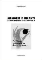 Memorie e incanti. Extraitinerario autobiografico