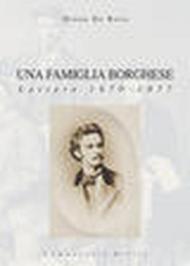 Una famiglia borghese. Lettere 1870-1877