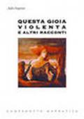 Questa gioia violenta e altri racconti