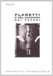 Flametti o del dandismo dei poveri