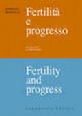Fertilità e progresso-Fertility and progress