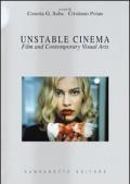 Unstable cinema. Film and contemporary visual arts. Ediz. inglese e francese