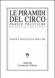 Le piramidi del circo. Poesie politiche