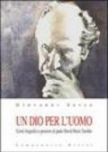 Un Dio per l'uomo. Cenni biografici e pensiero di padre David Maria Turoldo