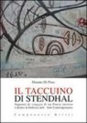 Il taccuino di Stendhal. Appunti di viaggio di un poeta intorno e dentro la bellezza dell'arte contemporanea