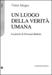 Un luogo della verità umana. La poesia di Giovanni Raboni