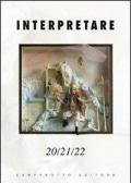 Interpretare. Studi, traduzioni, letture vol. 20-22