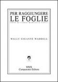 Per raggiungere le foglie