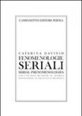 Fenomenologie seriali. Ediz. italiana e inglese